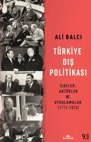 Türkiye Dış Politikası - İlkeler Aktörler ve Uygulamalar 1774 - 2020