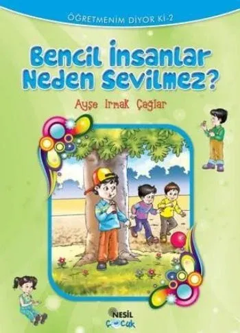 Öğretmenin Diyor Ki-02: Bencil İnsanlar Neden Sevilmez?