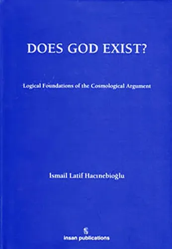 Does God Exist? Logical Foundations of the Cosmological Argument