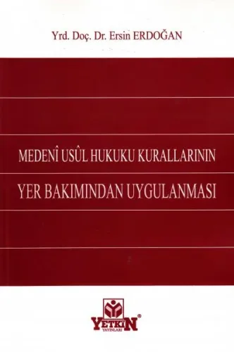 Medeni Usul Hukuku Kurallarının Yer Bakımından Uygulanması