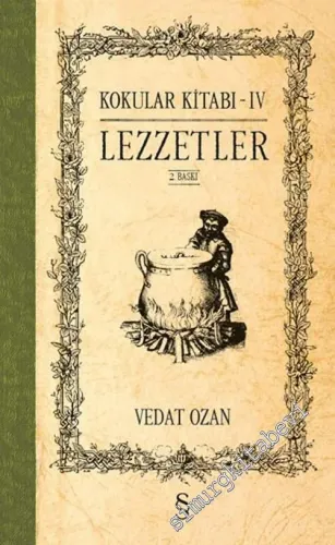 Kokular Kitabı 4 : Lezzetler CİLTLİ -         2023