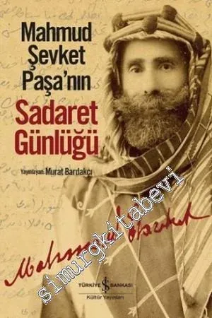 Mahmud Şevket Paşa'nın Sadaret Günlüğü -
