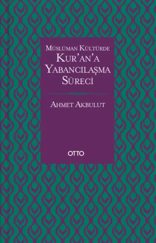 Kur'an'a Yabancılaşma Süreci