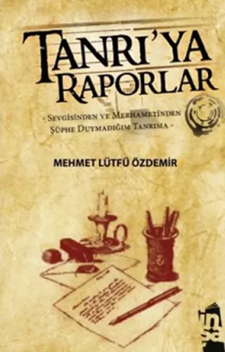Tanrı'ya Raporlar
