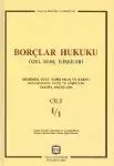 Borçlar Hukuku, Özel Borç İlişkileri, Cilt: 1 - 2