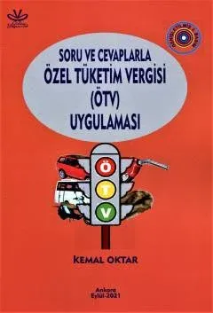 Soru ve Cevaplarla Özel Tüketim Vergisi (ÖTV) Uygulaması