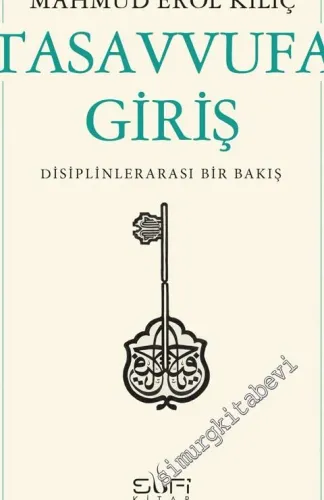 Tasavvufa Giriş: Disiplinlerarası Bir Bakış - 2026