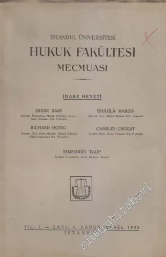 İstanbul Üniversitesi Hukuk Fakültesi Mecmuası - Sayı: 4    Yıl 1  Kanunuevvel  1935