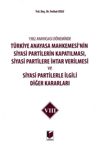Türkiye Anayasa Mahkemesi'nin Siyasi Partilerin Kapatılması, Siyasi Partilere İhtar Verilmesi ( 8. )