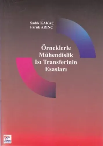 Örneklerle Mühendislik Isı Transferinin Esasları