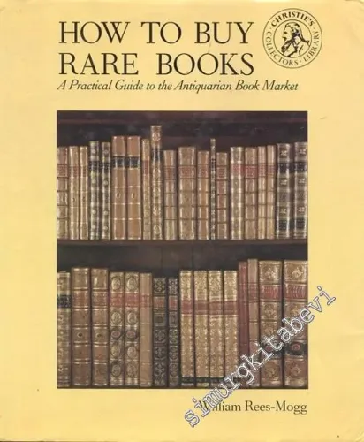How to Buy Rare Books - A Practical Guide to the Antiquarian Book Market -        1988