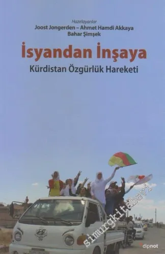 İsyandan İnşaya: Kürdistan Özgürlük Hareketi -