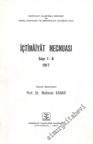 İçtimaiyat Mecmuası - Sayı: 1 - 6, Yıl: 1917       1997