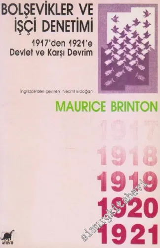 Bolşevikler ve İşçi Denetimi: 1917'den 1921'e Devlet ve Karşı Devrim -        1990
