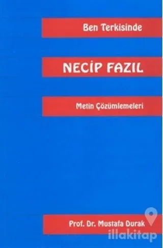 Ben Terkisinde Necip Fazıl Metin Çözümlemeleri