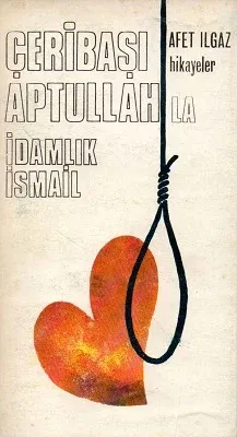 Çeribaşı Abdullah ve İdamlık İsmail