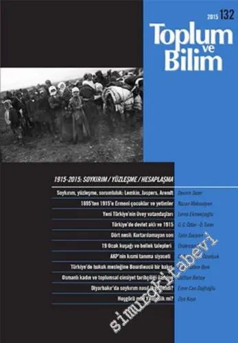 Toplum ve Bilim - Üç Aylık Dergi - Dosya: 1915 - 2015: Soykırım, Yüzleşme, Hesaplaşma - Sayı: 132