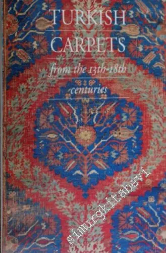 Turkish Carpets from the 13th - 18th Centuries -        1996