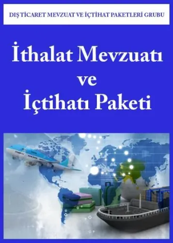 İthalat Mevzuatı ve İçtihatı Paketi