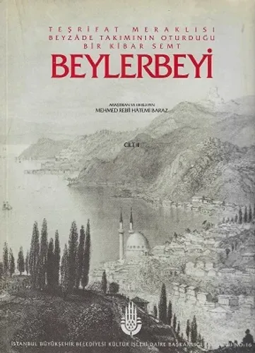 Beylerbeyi Teşrifat Meraklısı Beyzade Takımının Oturduğu Bir Kibar Semt 2. Cilt Tek Kitap