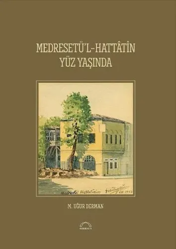Medreset'ül-Hattâtîn  Yüz Yaşında