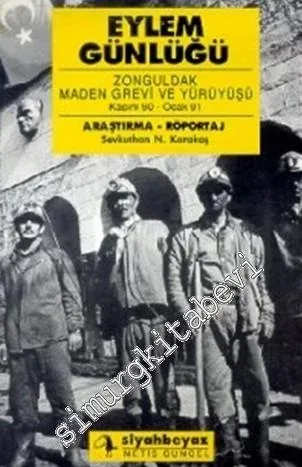 Eylem Günlüğü: Zonguldak Maden Grevi ve Yürüyüşü Kasım 90 - Ocak 91 -
