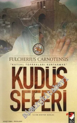 Kudüs Seferi Kutsal Toprakları Kurtarmak -         2009