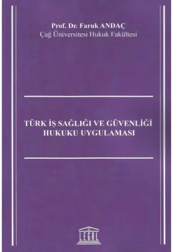 Türk İş Sağlığı ve Güvenliği Hukuku Uygulaması