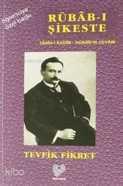 Rübâb-ı Şikeste - Târîh-i Kadîm - Rübâb'ın Cevâbı; Osmanlı Türkçesi aslı ile  birlikte, sözlükçeli, öğrenciye özel baskı