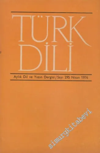 Türk Dili Aylık Dil ve Yazın Dergisi  - 295  XXXIII  26  Nisan
