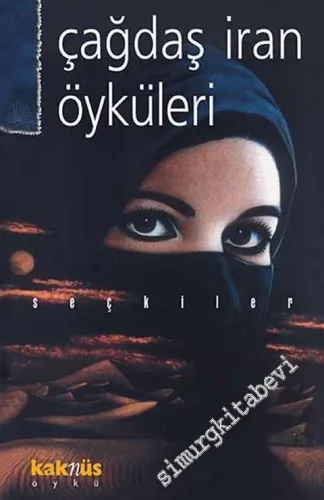 Çağdaş İran Öyküleri: Seçkiler -        1999