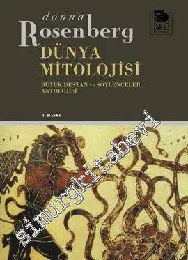 Dünya Mitolojisi: Büyük Destanlar ve Söylenler Antolojisi -        2006