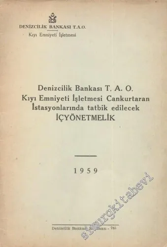 Denizcilik Bankası TAO Kıyı Emniyeti İşletmesi Cankurtaran İstasyonlarında Tatbik Edilecek İçyönetmelik -