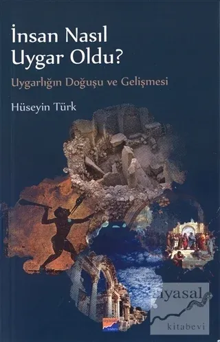 İnsan Nasıl Uygar Oldu?