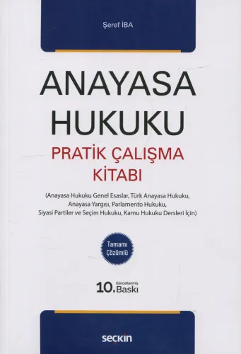 Anayasa Hukuku Pratik Çalışma Kitabı Şeref İba