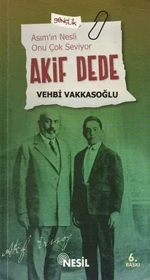 Akif Dede Asım'ın Nesli Onu Çok Seviyor