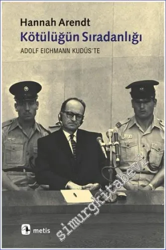 Kötülüğün Sıradanlığı: Adolf Eichmann Kudüs'te - 2025