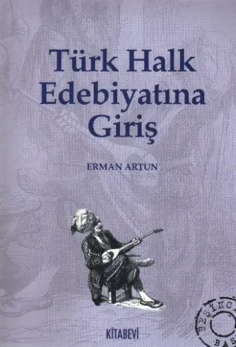 Türk Halk Edebiyatına Giriş %17 indirimli Erman Artun Türk Halk Edebiyatına Giriş %17 indirimli Erman Artun