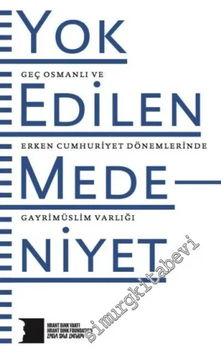 Yok Edilen Medeniyet: Geç Osmanlı ve Erken Cumhuriyet Dönemlerinde Gay