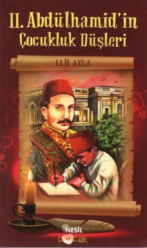 2. Abdülhamid'in Çocukluk Düşleri