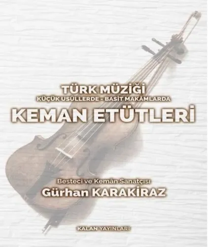 Türk Müziği Küçük Usullerde- Basit Makamlarda Keman Etütleri
