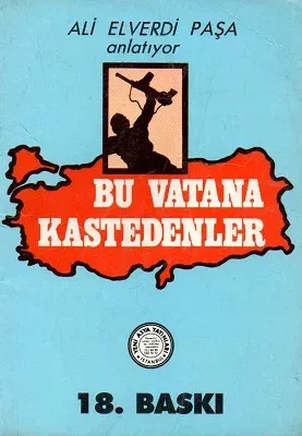 Bu Vatana Kastedenler Ali Elverdi Paşa Anlatıyor