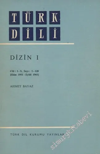Türk Dili Dergisi Dizin 4 Cilt TAKIM - Yıl: 1951 - 1991; Sayı: 1 - 480 -