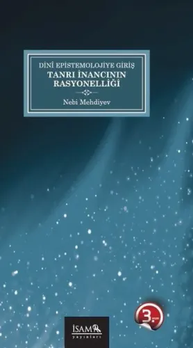 Tanrı İnancının Rasyonelliği;Dini Epistemolojiye Giriş