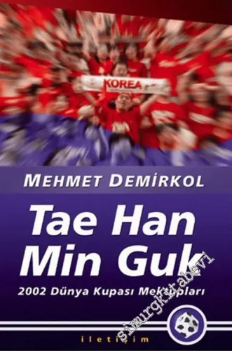 Tae Han Min Guk: 2002 Dünya Kupası Mektupları -        2002