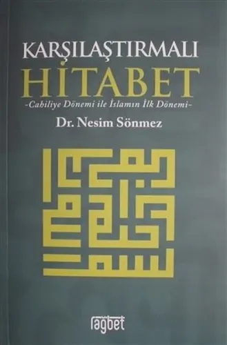 Karşılaştırmalı Hitabet Cahiliye Dönemi ile İslam'ın İlk Dönemi