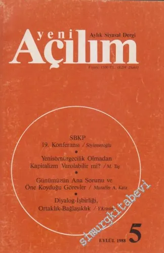 Yeni Açılım - Aylık Siyasal Dergi - Dosya: SBKP 19. Konferansı: Söylemezoğlu - Yeni Sömürgecilik Olmadan Kapitalizm Varolabilir mi?: M. Taş - Günümüzün Ana Sorunu ve Öne Koyduğu Görevler: Muzaffer A. Kara - Diyalog - İşbirliği, Ortaklık - Bağlaşıklık: Y.