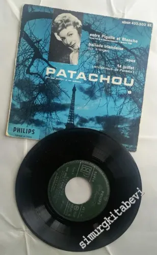 45 RPM SINGLE PLAK VINYL: Patachou - 8 - Entre Pigalle Et Blanche -        1958