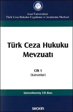 Türk Ceza Hukuku Mevzuatı Cilt: 1 (Kanunlar)