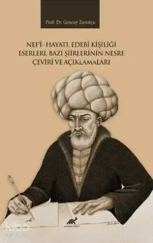 Nef`i Hayatı, Edebi Kişiliği Eserleri, Bazı Şiirlerinin Nesre Çeviri v